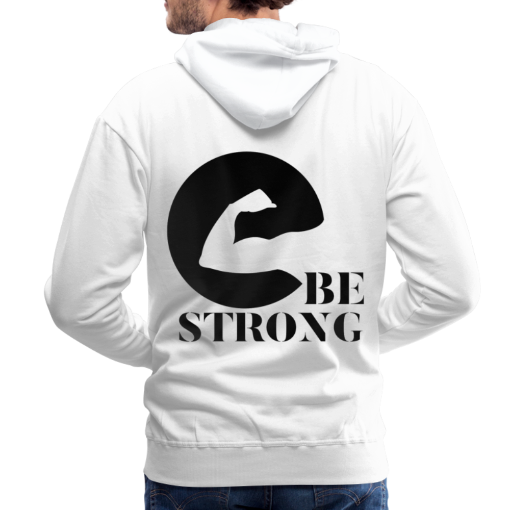 Men’s BE STRONG Hoodie Front And Backprint - weiß